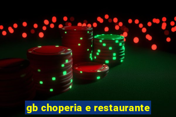 gb choperia e restaurante